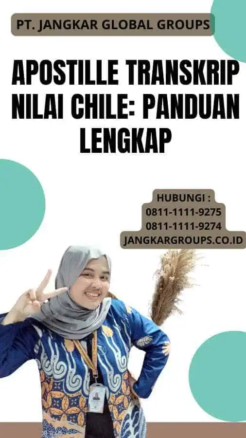 Apostille Transkrip Nilai Chile: Panduan Lengkap