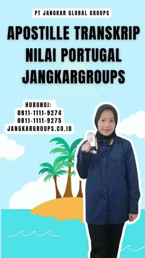 Apostille Transkrip Nilai Portugal Jangkargroups