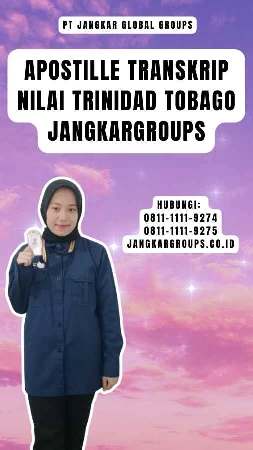 Apostille Transkrip Nilai Trinidad Tobago Jangkargroups