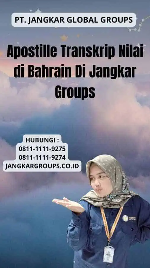 Apostille Transkrip Nilai di Bahrain Di Jangkar Groups