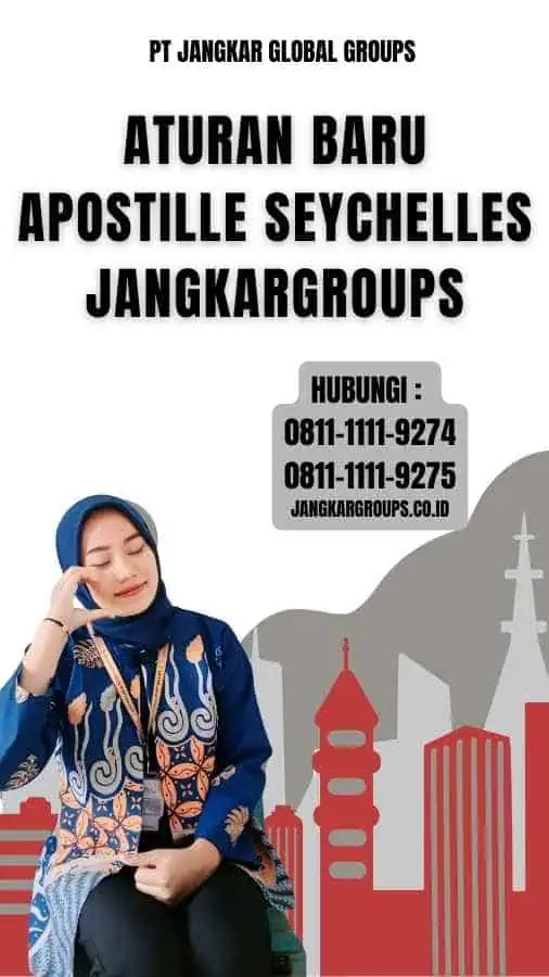 Aturan Baru Apostille Seychelles Jangkargroups