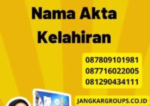 Begini Cara Syarat dan Ubah Nama Akta Kelahiran