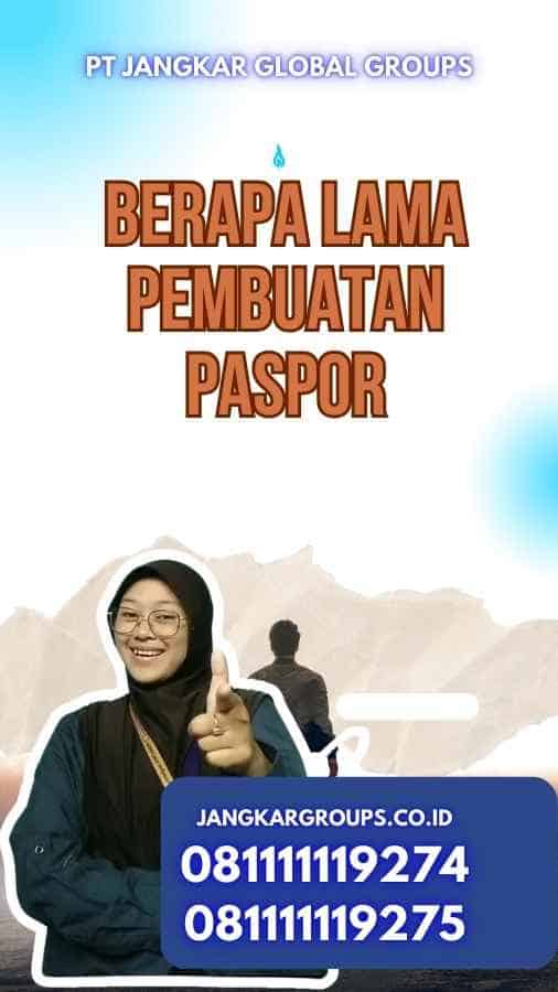 Berapa Lama Pembuatan Paspor