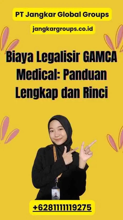 Biaya Legalisir GAMCA Medical: Panduan Lengkap dan Rinci