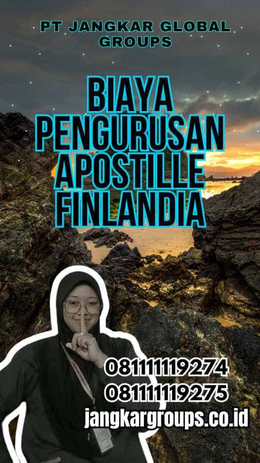 Biaya Pengurusan Apostille Finlandia