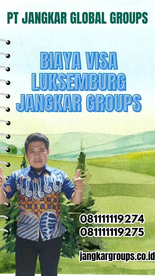 Biaya Visa Luksemburg Jangkar Groups