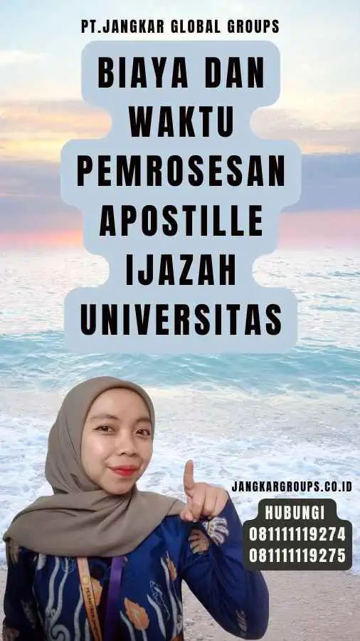 Biaya dan Waktu Pemrosesan Apostille Ijazah Universitas