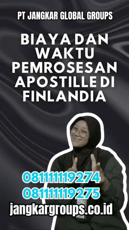 Biaya dan Waktu Pemrosesan Apostille di Finlandia