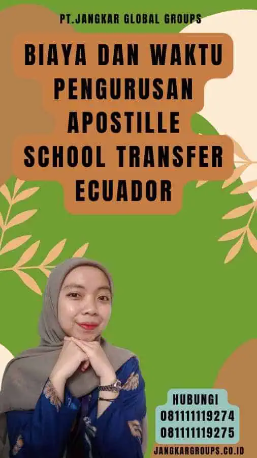 Biaya dan Waktu Pengurusan Apostille School Transfer Ecuador