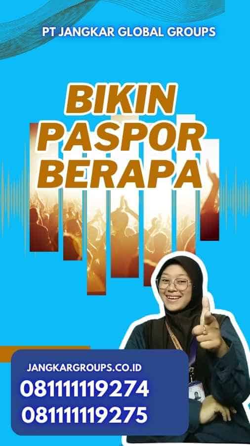 Bikin Paspor Berapa