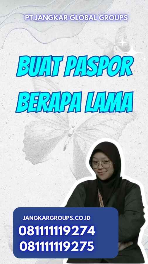 Buat Paspor Berapa Lama