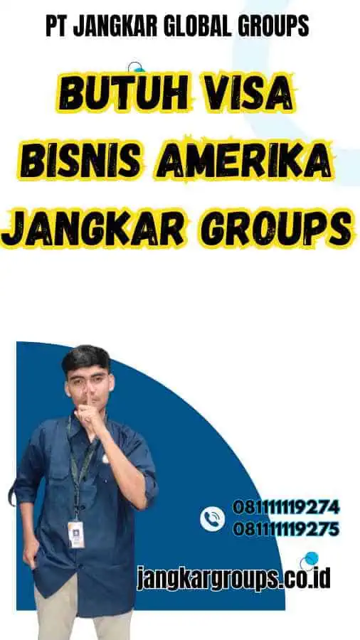 Butuh Visa Bisnis Amerika Jangkar Groups