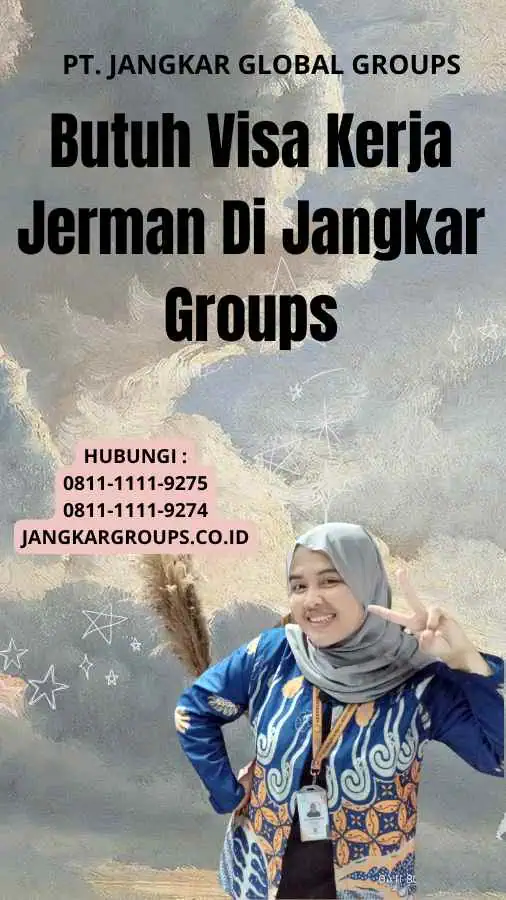 Butuh Visa Kerja Jerman Di Jangkar Groups