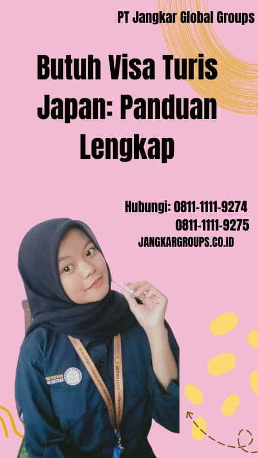 Butuh Visa Turis Japan Panduan Lengkap