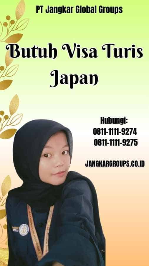 Butuh Visa Turis Japan