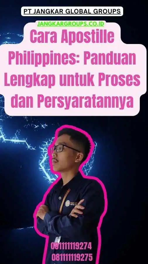 Cara Apostille Philippines Panduan Lengkap untuk Proses dan Persyaratannya