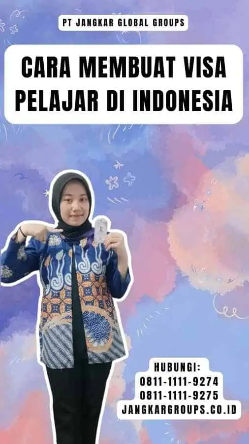 Cara Membuat Visa Pelajar Di Indonesia