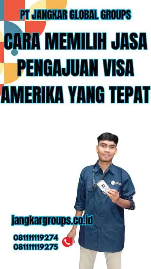 Cara Memilih Jasa Pengajuan Visa Amerika yang Tepat