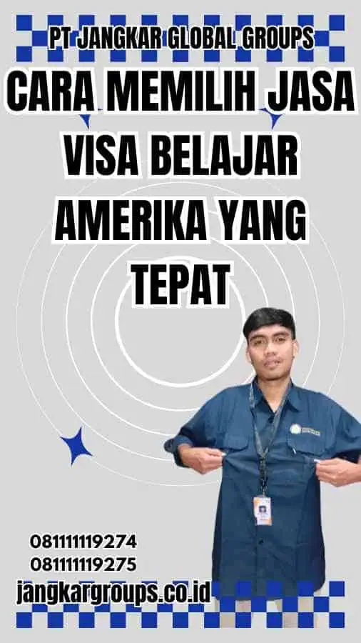 Cara Memilih Jasa Visa Belajar Amerika yang Tepat