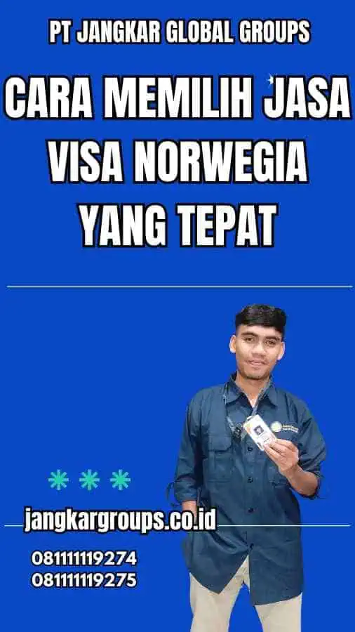 Cara Memilih Jasa Visa Norwegia yang Tepat