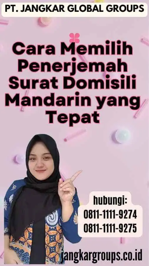 Cara Memilih Penerjemah Surat Domisili Mandarin yang Tepat