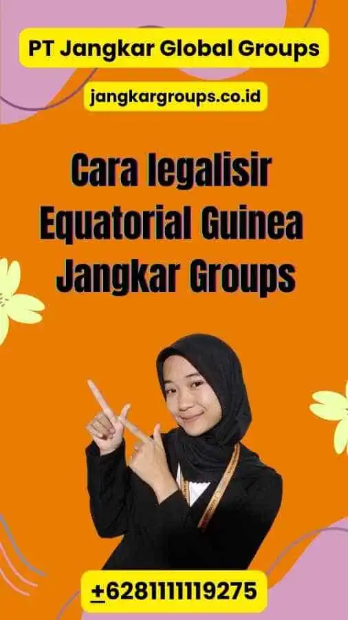 Cara legalisir Equatorial Guinea Jangkar Groups