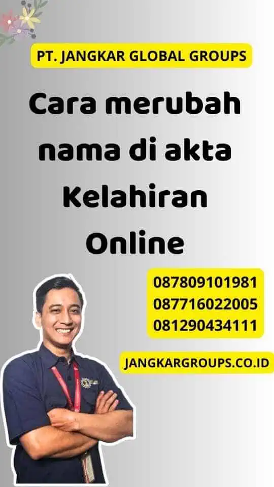 Cara merubah nama di akta Kelahiran Online