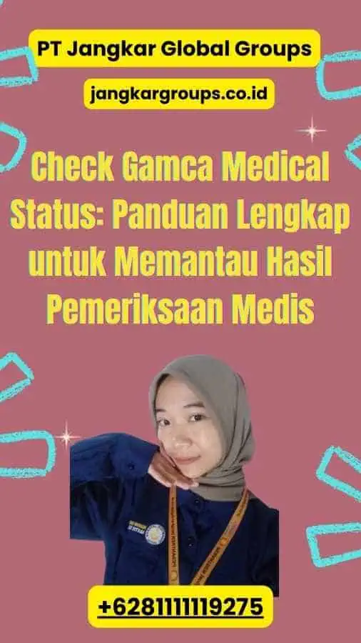 Check Gamca Medical Status: Panduan Lengkap untuk Memantau Hasil Pemeriksaan Medis