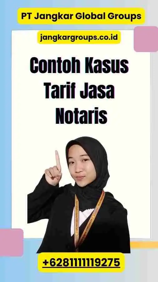 Contoh Kasus Tarif Jasa Notaris