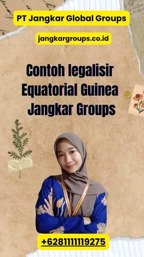 Contoh legalisir Equatorial Guinea Jangkar Groups