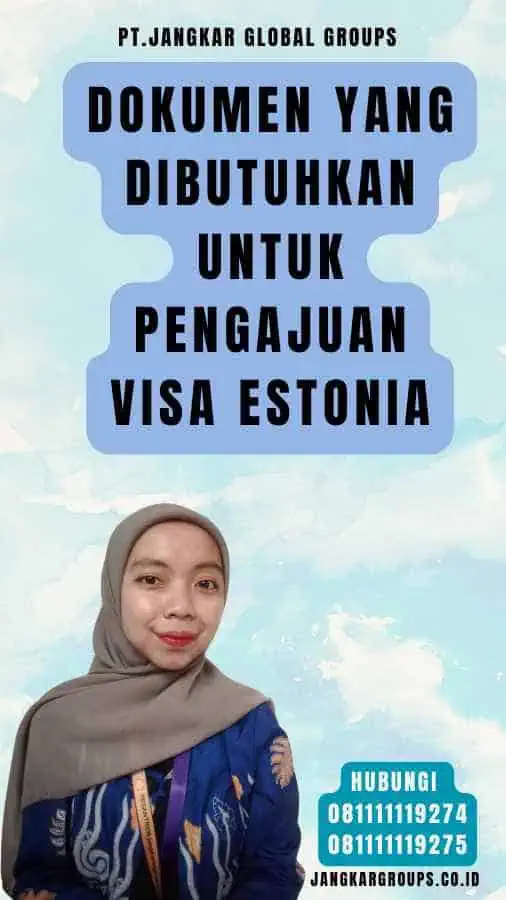 Dokumen yang Dibutuhkan untuk Pengajuan Visa Estonia