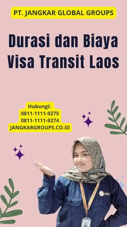 Durasi dan Biaya Visa Transit Laos