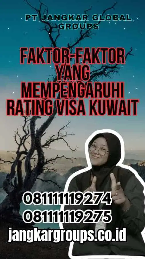 Faktor-Faktor yang Mempengaruhi Rating Visa Kuwait