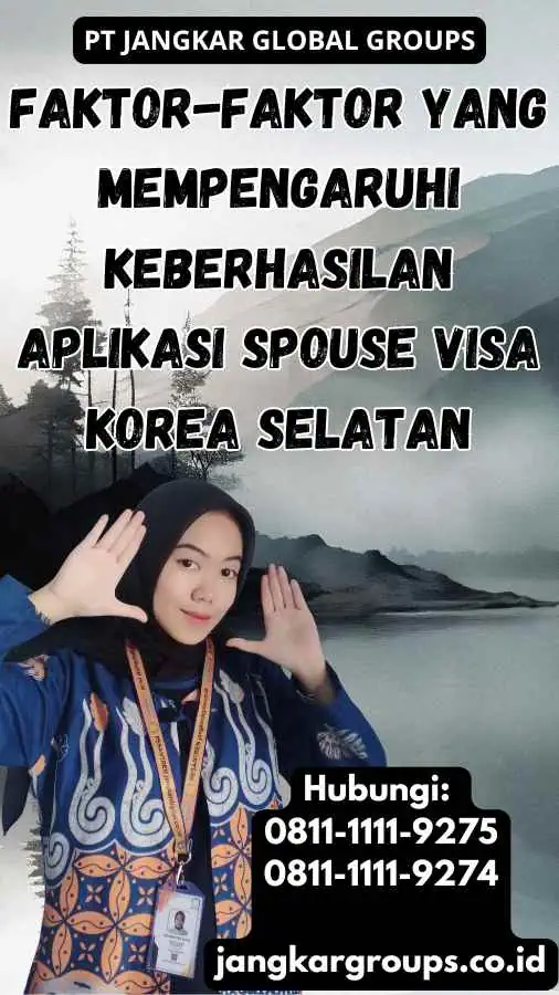 Faktor-faktor yang Mempengaruhi Keberhasilan Aplikasi Spouse Visa Korea Selatan