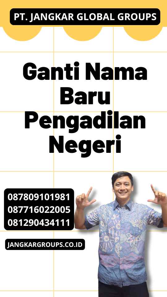 Ganti Nama Baru Pengadilan Negeri