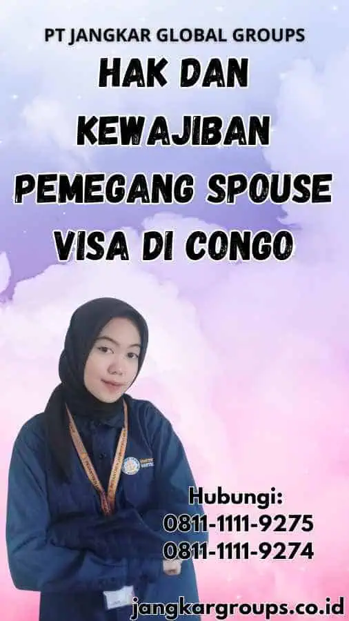 Hak dan Kewajiban Pemegang Spouse Visa di Congo