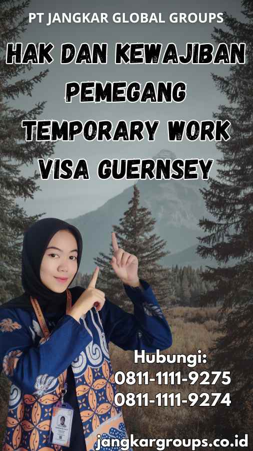 Hak dan Kewajiban Pemegang Temporary Work Visa Guernsey