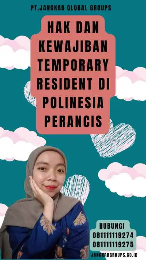 Hak dan Kewajiban Temporary Resident di Polinesia Perancis