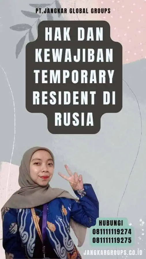 Hak dan Kewajiban Temporary Resident di Rusia