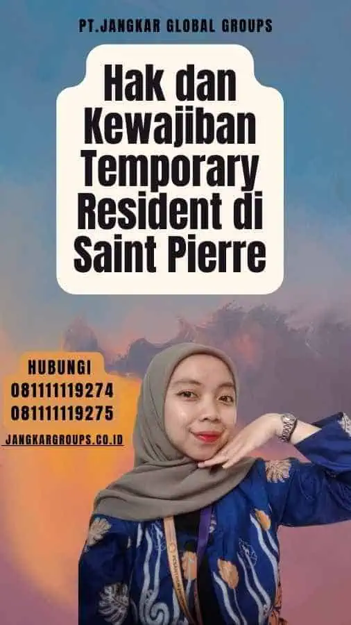 Hak dan Kewajiban Temporary Resident di Saint Pierre