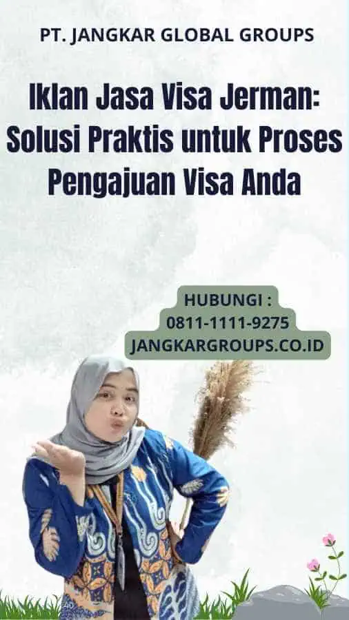 Iklan Jasa Visa Jerman: Solusi Praktis untuk Proses Pengajuan Visa Anda