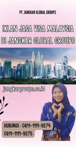 Iklan Jasa Visa Malaysia di Jangkar Global Groups