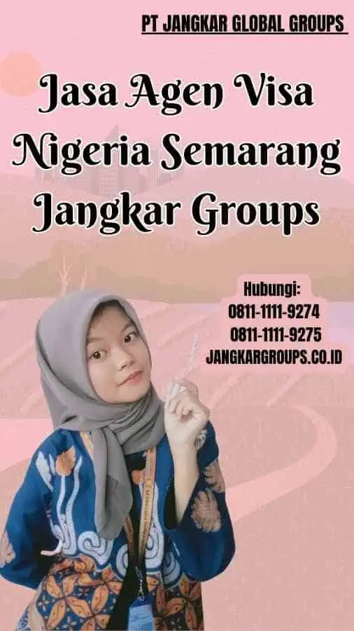 Jasa Agen Visa Nigeria Semarang Jangkar Groups