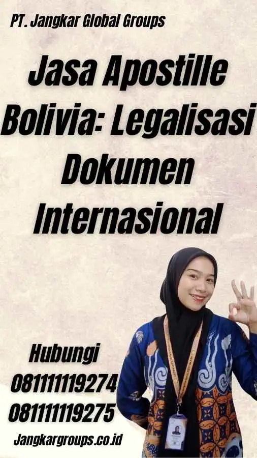 Jasa Apostille Bolivia: Legalisasi Dokumen Internasional