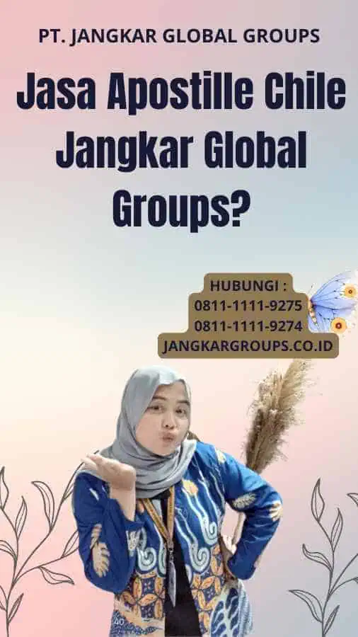 Jasa Apostille Chile Jangkar Global Groups?