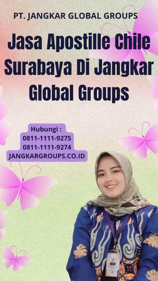 Jasa Apostille Chile Surabaya Di Jangkar Global Groups