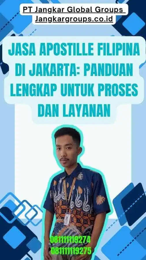 Jasa Apostille Filipina di Jakarta Panduan Lengkap untuk Proses dan Layanan