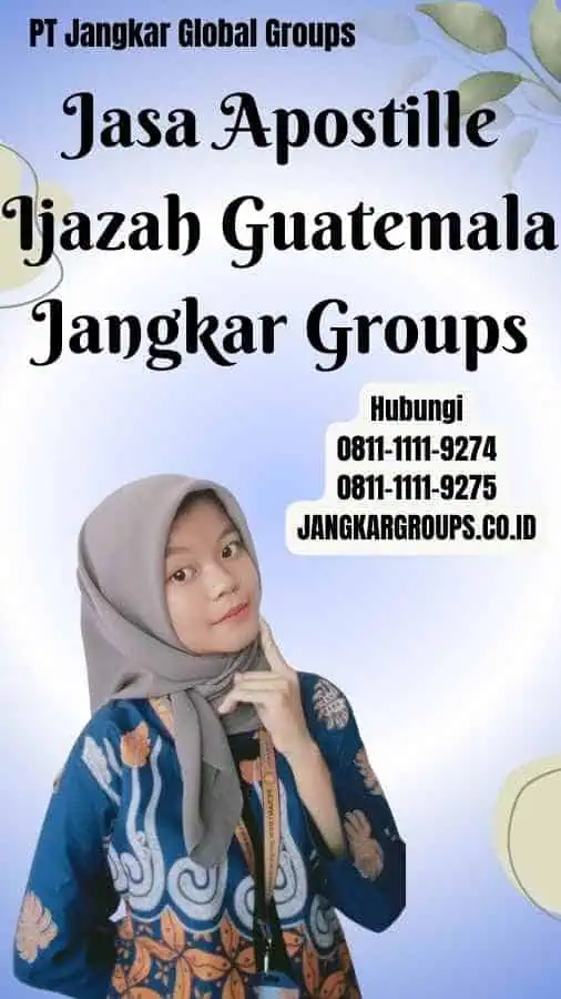 Jasa Apostille Ijazah Guatemala Jangkar Groups