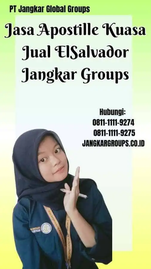 Jasa Apostille Kuasa Jual ElSalvador Jangkar Groups