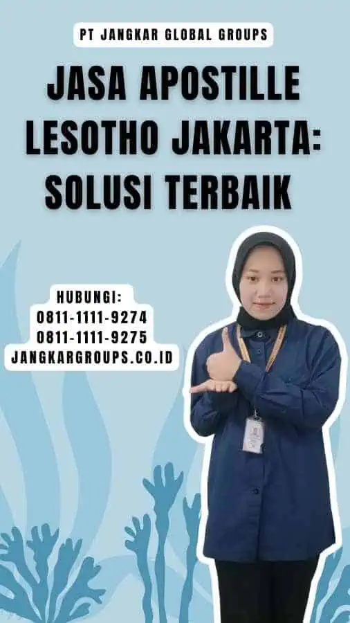 Jasa Apostille Lesotho Jakarta Solusi Terbaik 